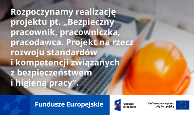 Bezpieczeństwo pracy w Twoich rękach! Zapraszamy członków FZZ do udziału w wielkim badaniu potrzeb szkoleniowych BHP